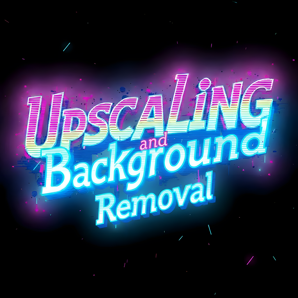 Image Upscaling/Background Removal